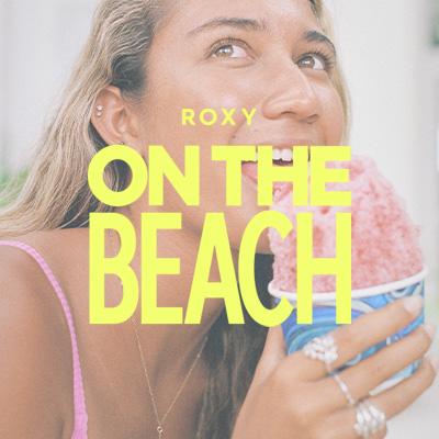 Roxy on the beach